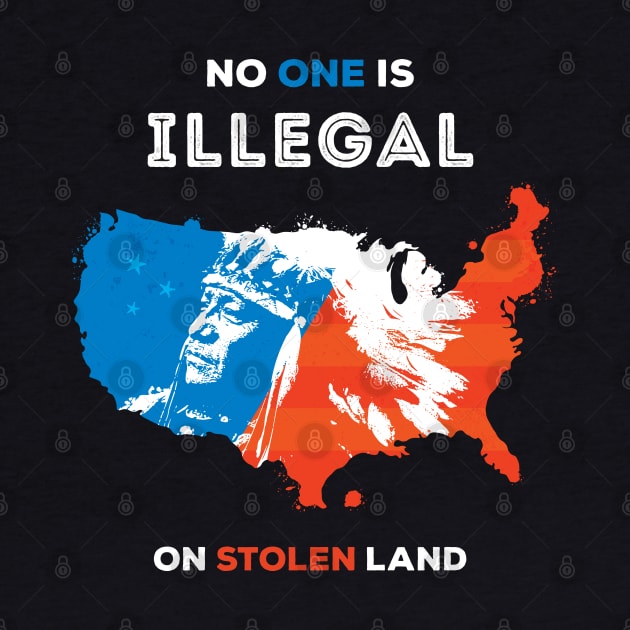 No One Is Illegal On Stolen Land by zoljo